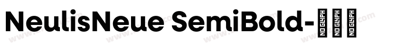 NeulisNeue SemiBold字体转换 NeulisNeue SemiBold字体转换